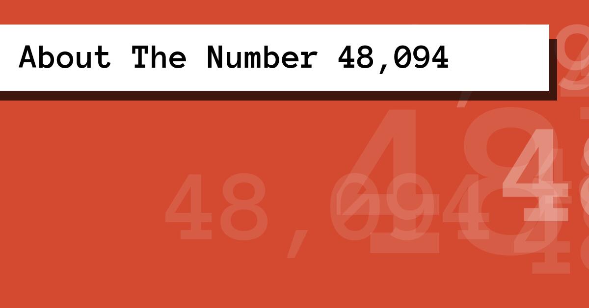 About The Number 48,094