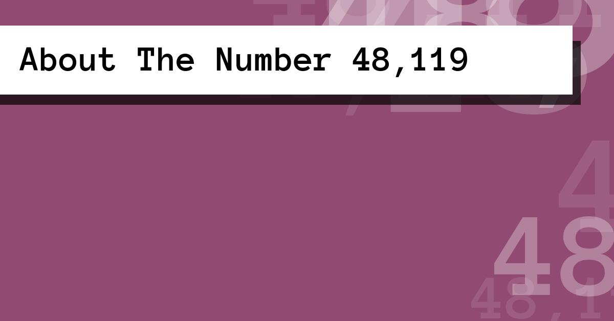 About The Number 48,119
