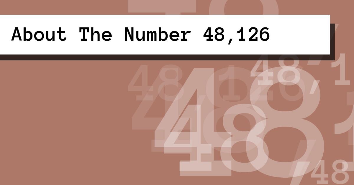About The Number 48,126