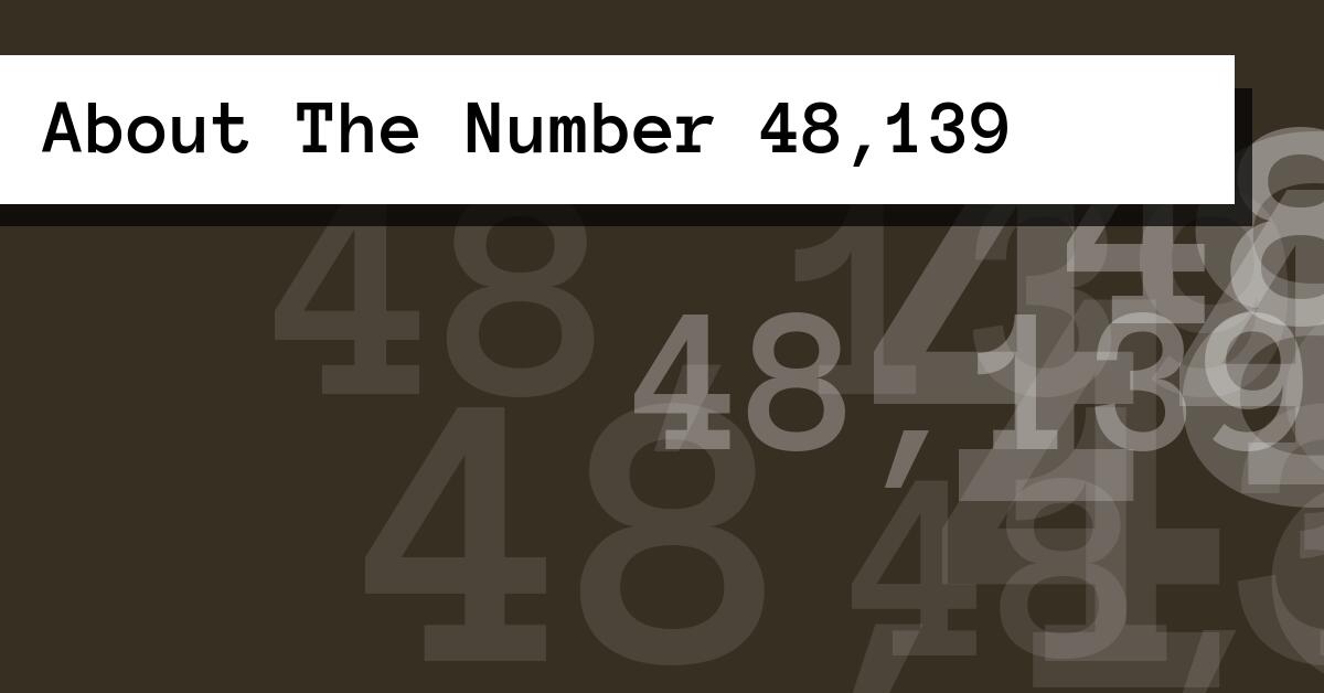 About The Number 48,139