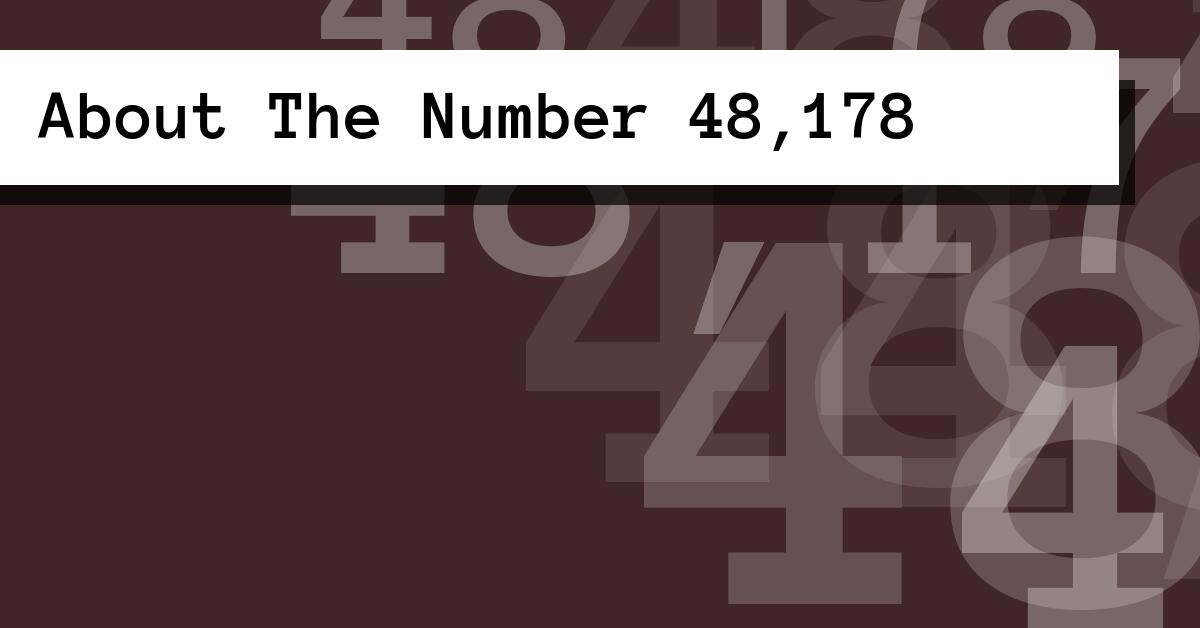 About The Number 48,178