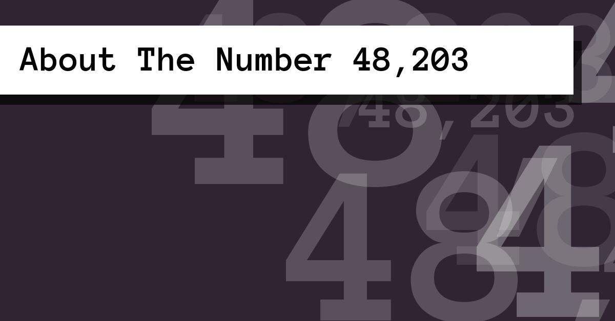 About The Number 48,203