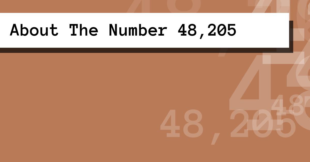 About The Number 48,205