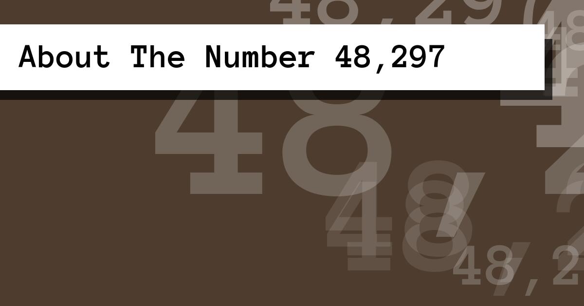 About The Number 48,297
