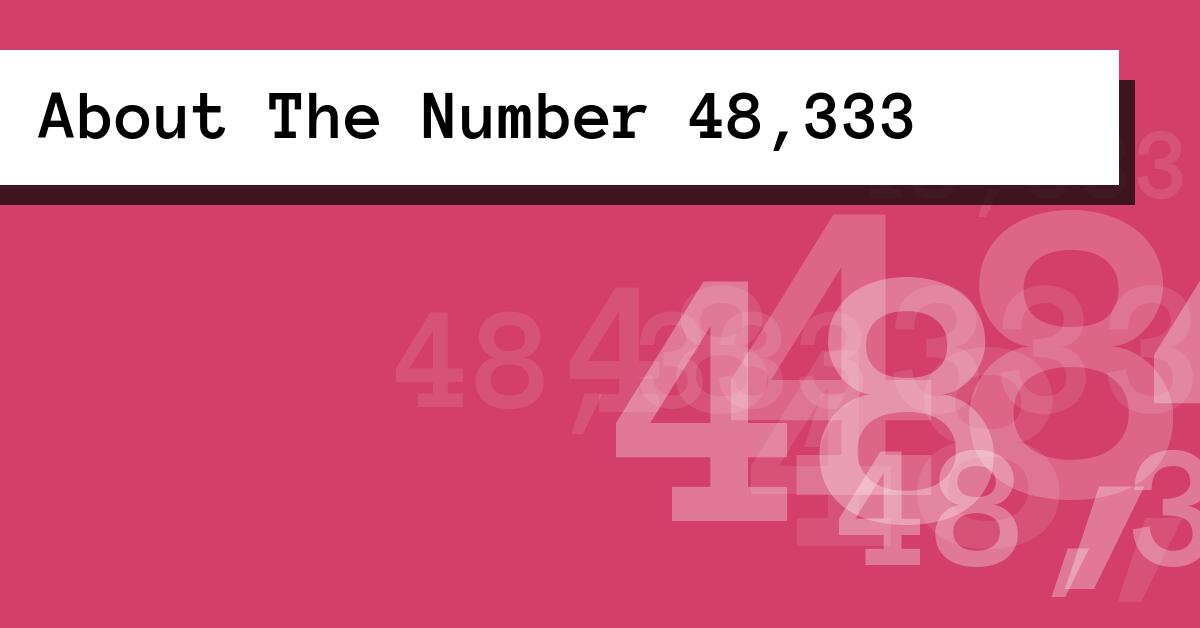 About The Number 48,333