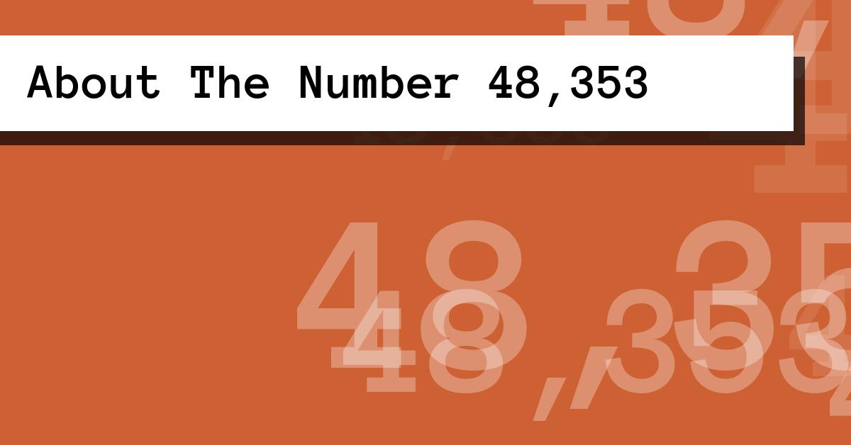About The Number 48,353