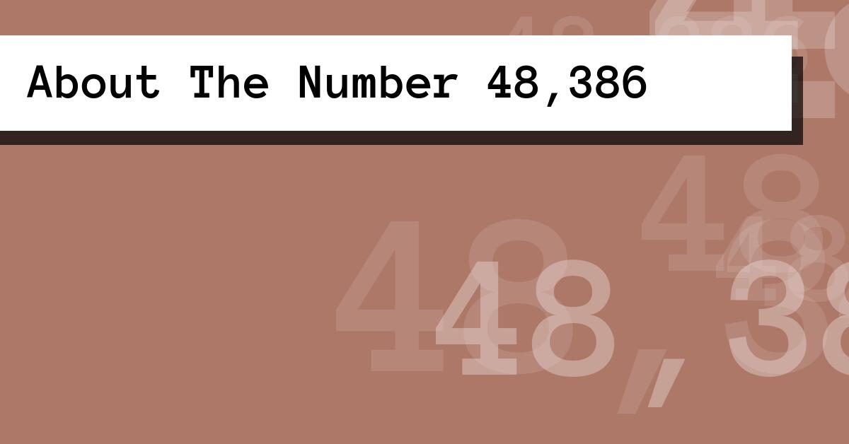 About The Number 48,386