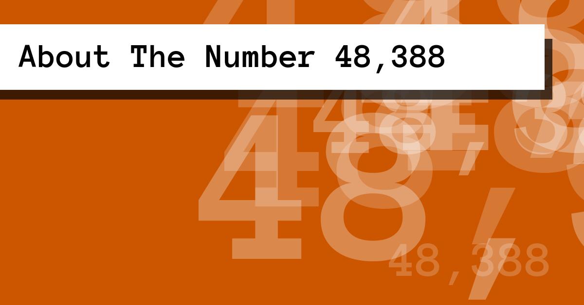 About The Number 48,388