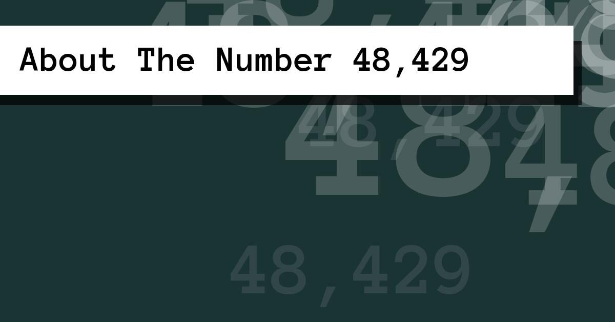 About The Number 48,429