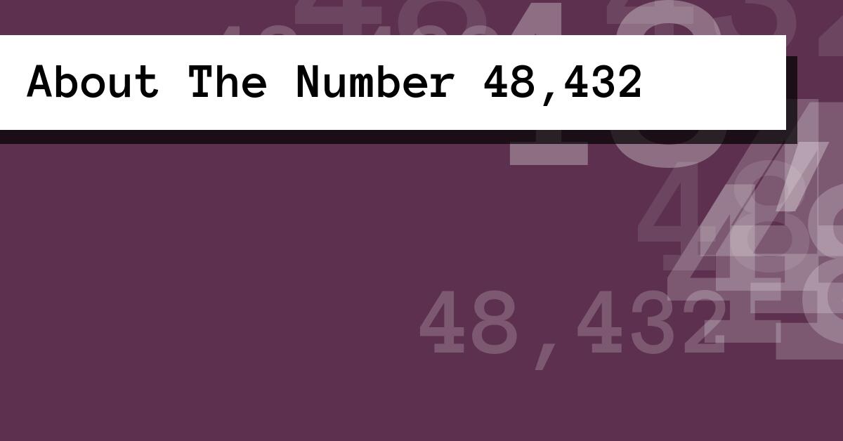 About The Number 48,432