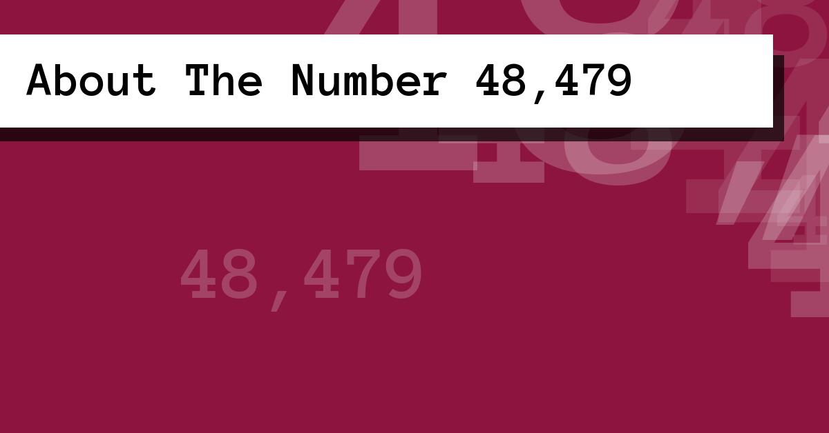 About The Number 48,479