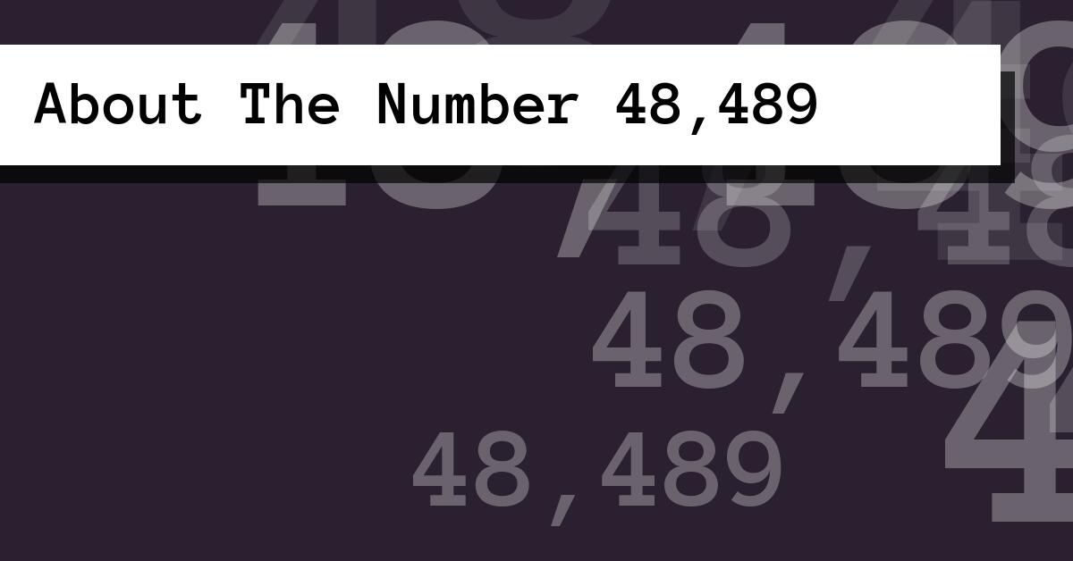 About The Number 48,489