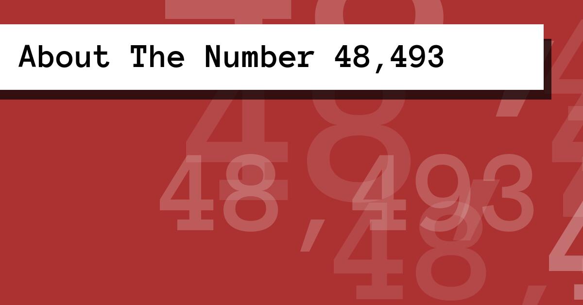 About The Number 48,493