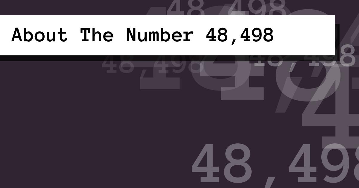 About The Number 48,498