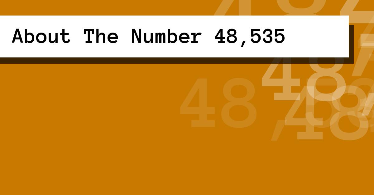 About The Number 48,535