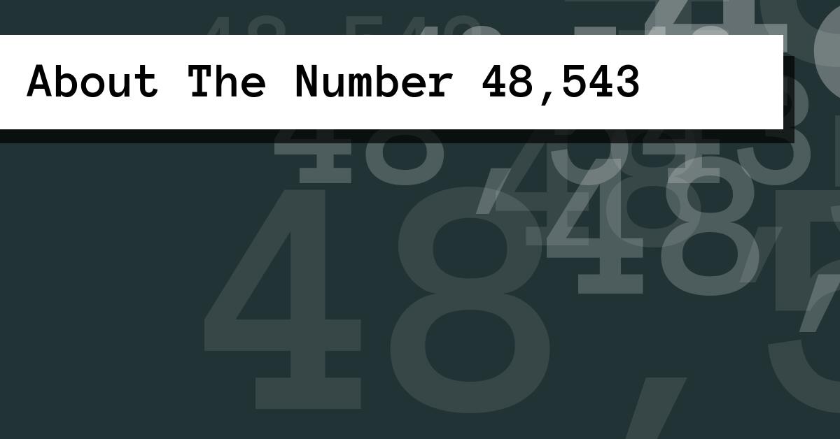 About The Number 48,543