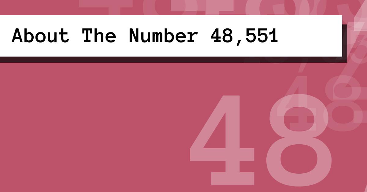 About The Number 48,551