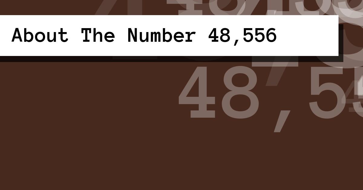 About The Number 48,556