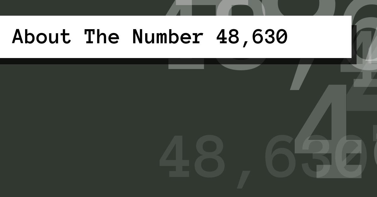 About The Number 48,630