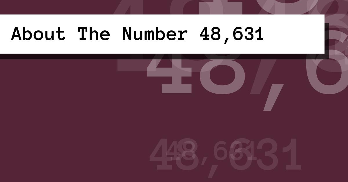 About The Number 48,631