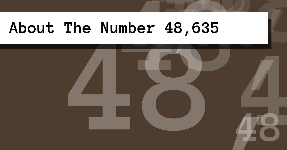 About The Number 48,635