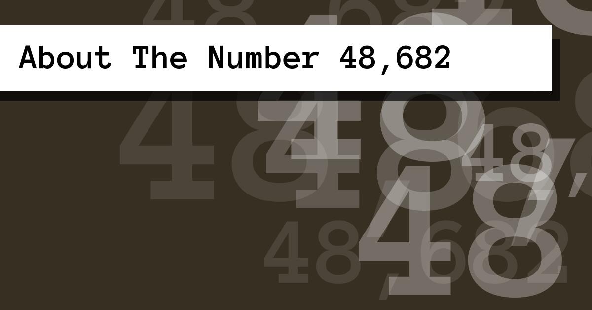 About The Number 48,682
