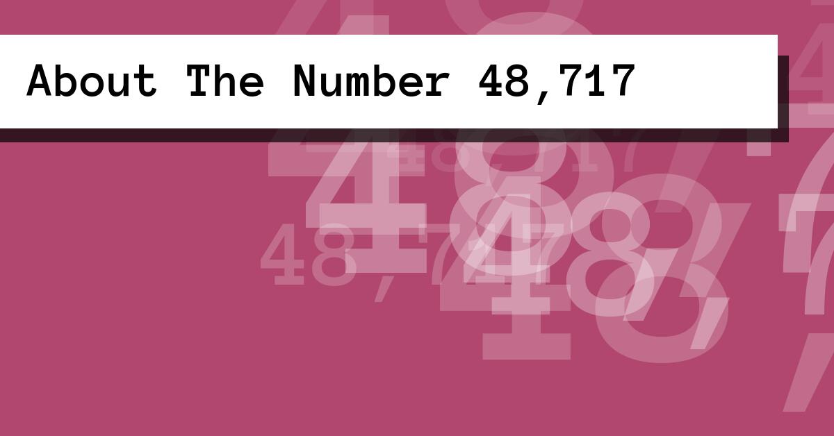 About The Number 48,717