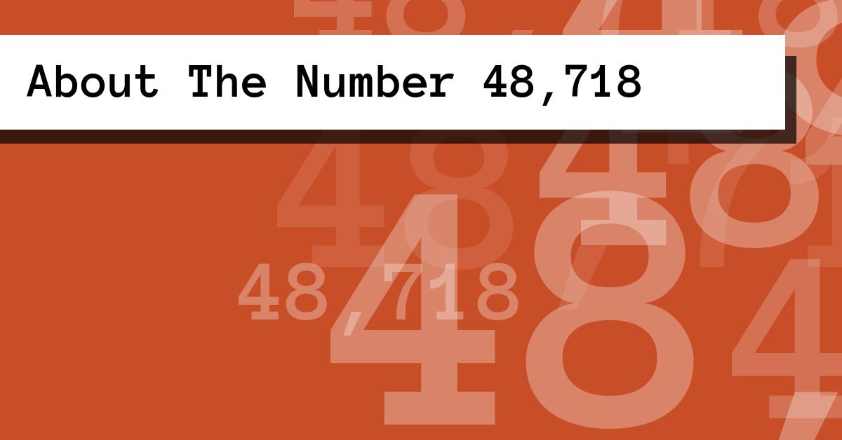 About The Number 48,718