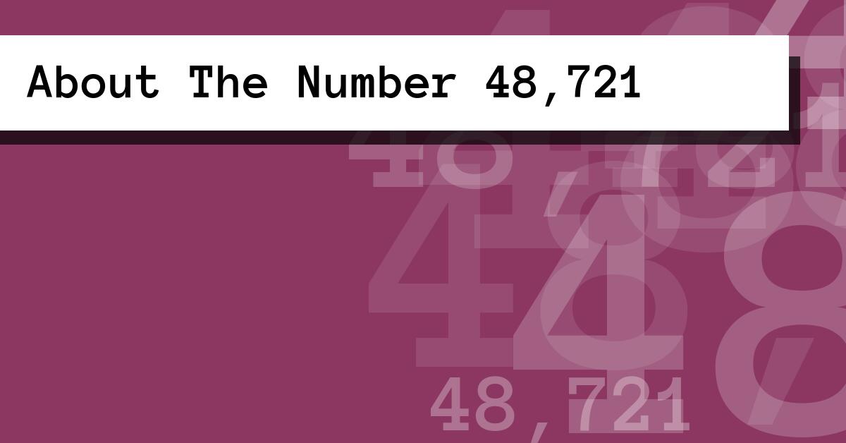 About The Number 48,721
