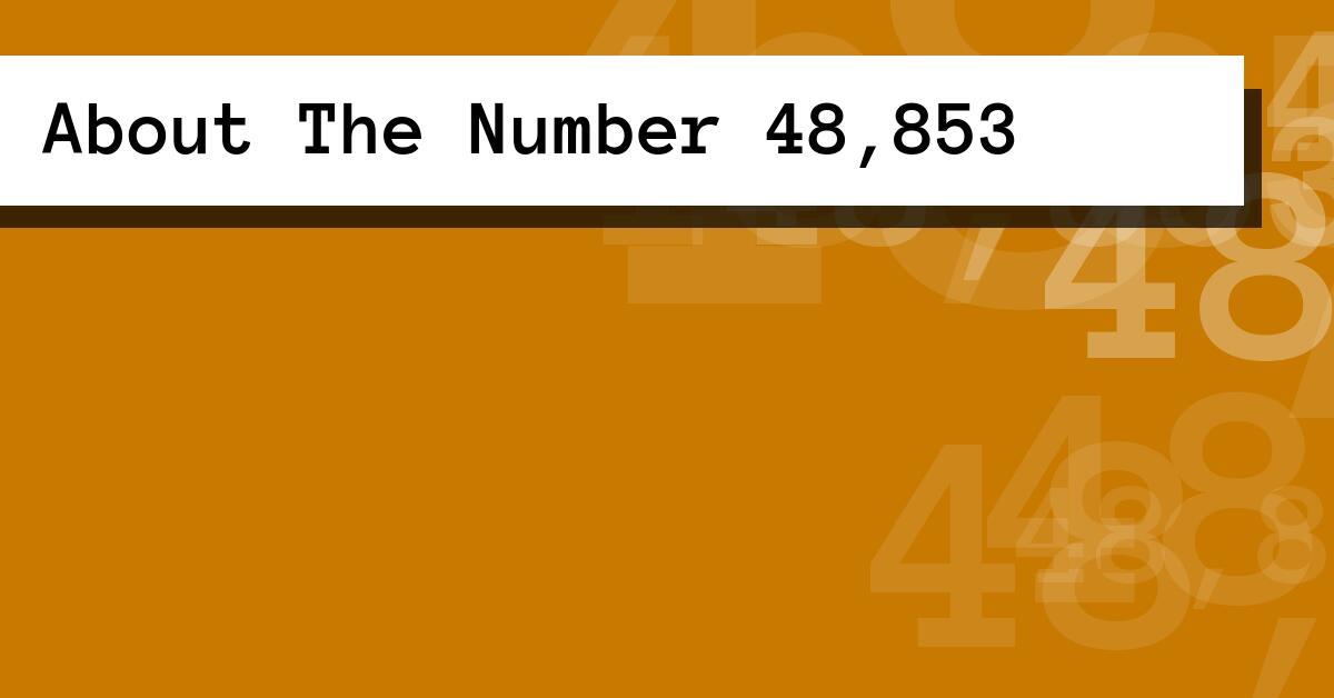About The Number 48,853