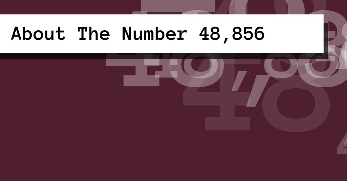 About The Number 48,856