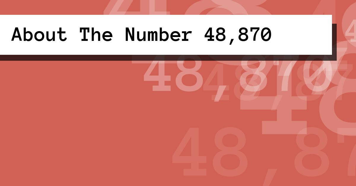 About The Number 48,870