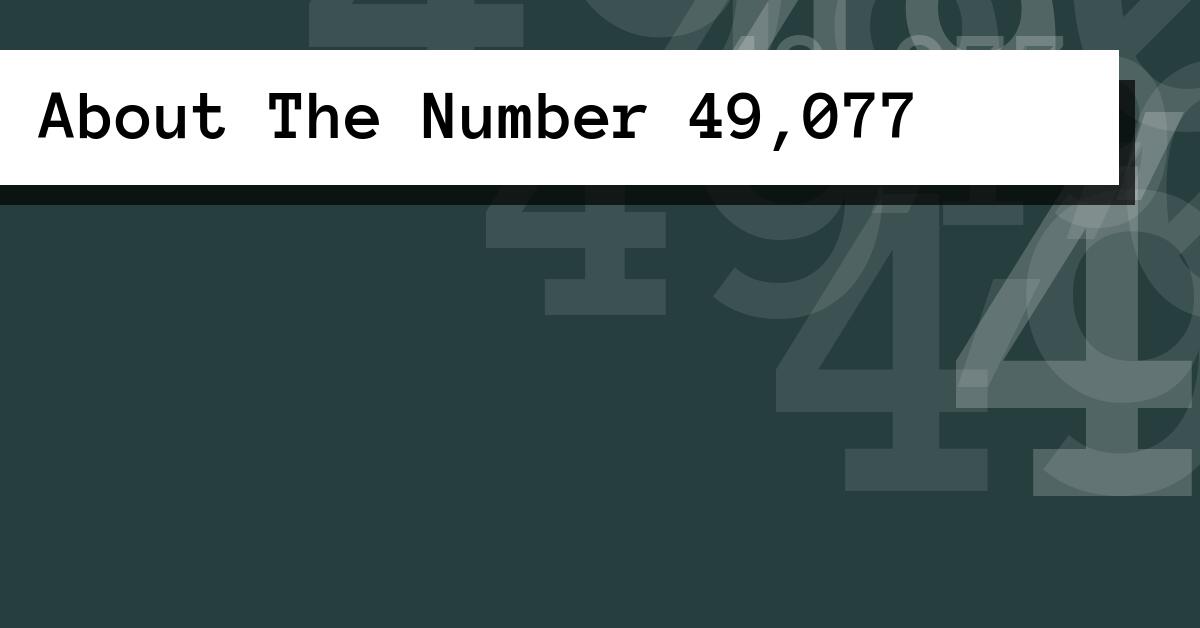 About The Number 49,077