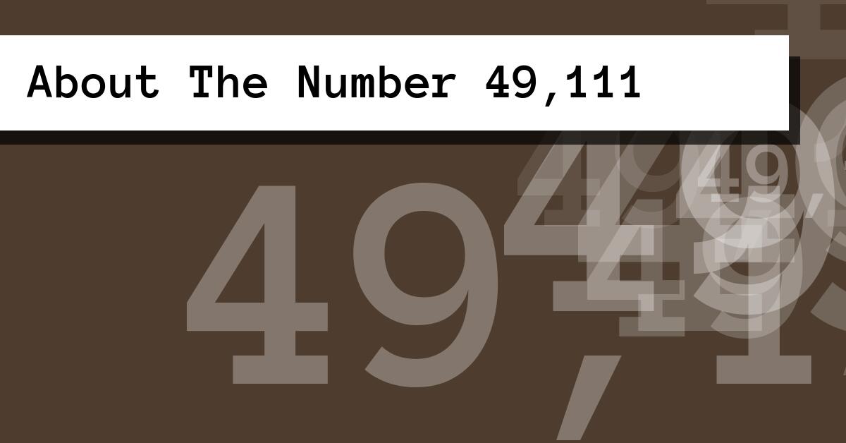 About The Number 49,111