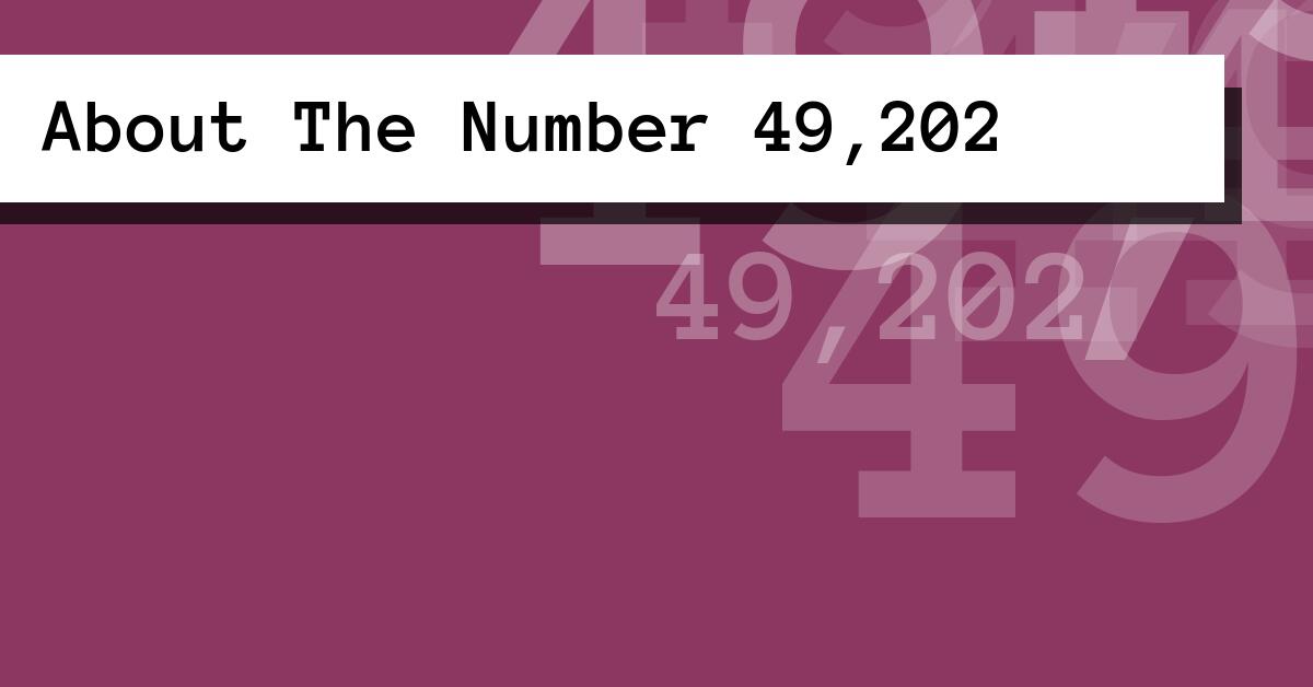 About The Number 49,202