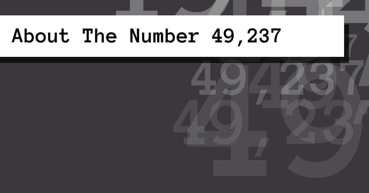 About The Number 49,237