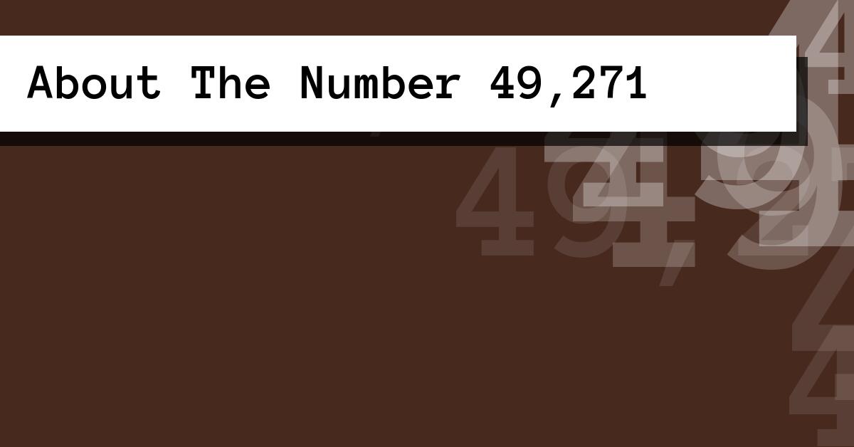 About The Number 49,271