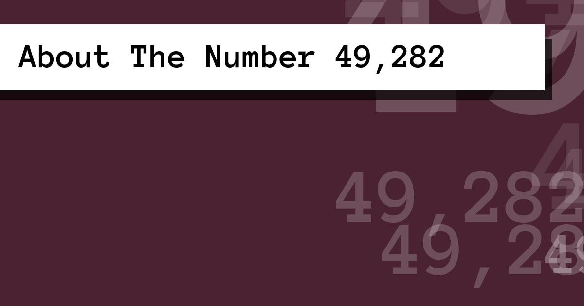About The Number 49,282