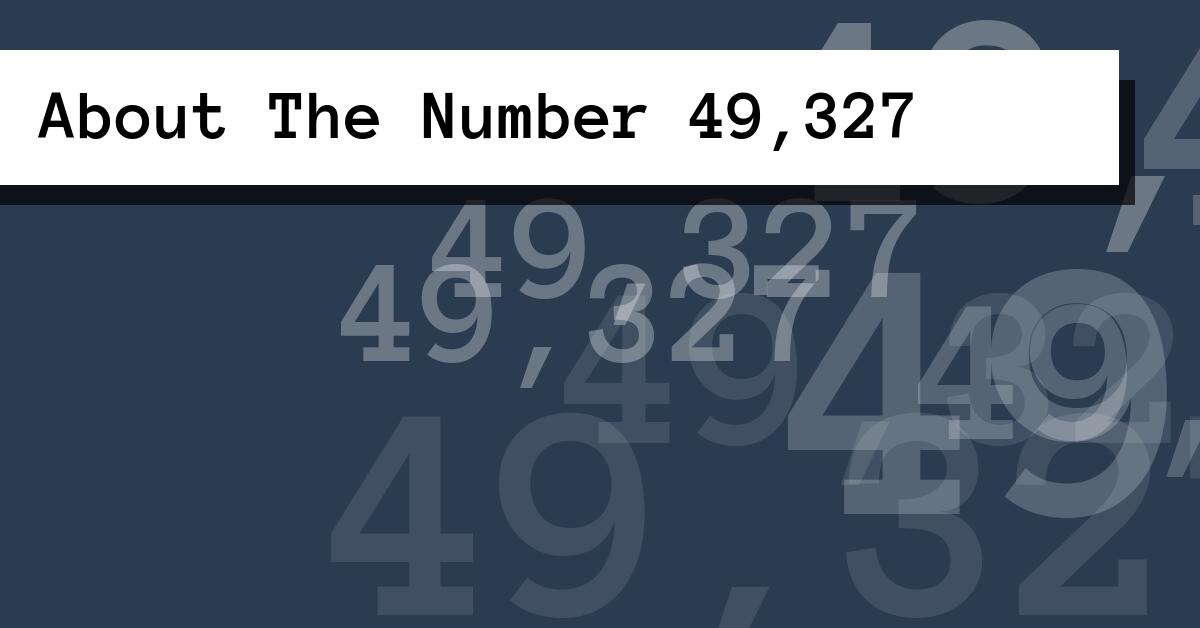 About The Number 49,327
