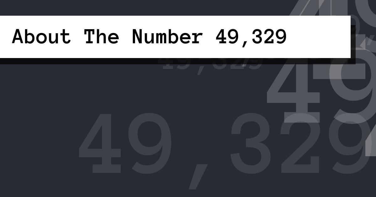 About The Number 49,329