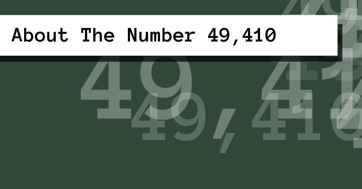 About The Number 49,410