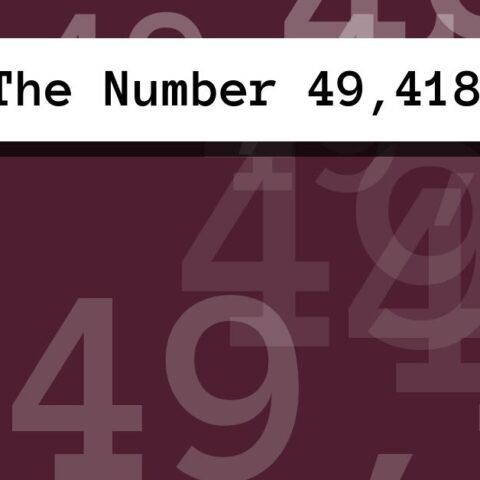 About The Number 49,418
