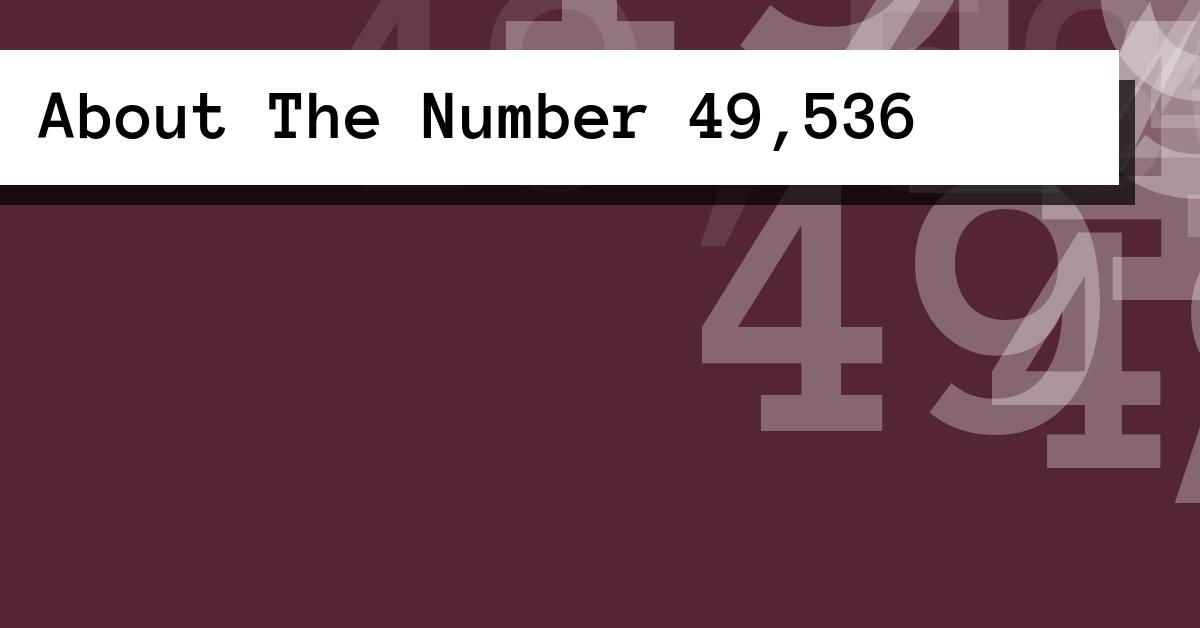 About The Number 49,536
