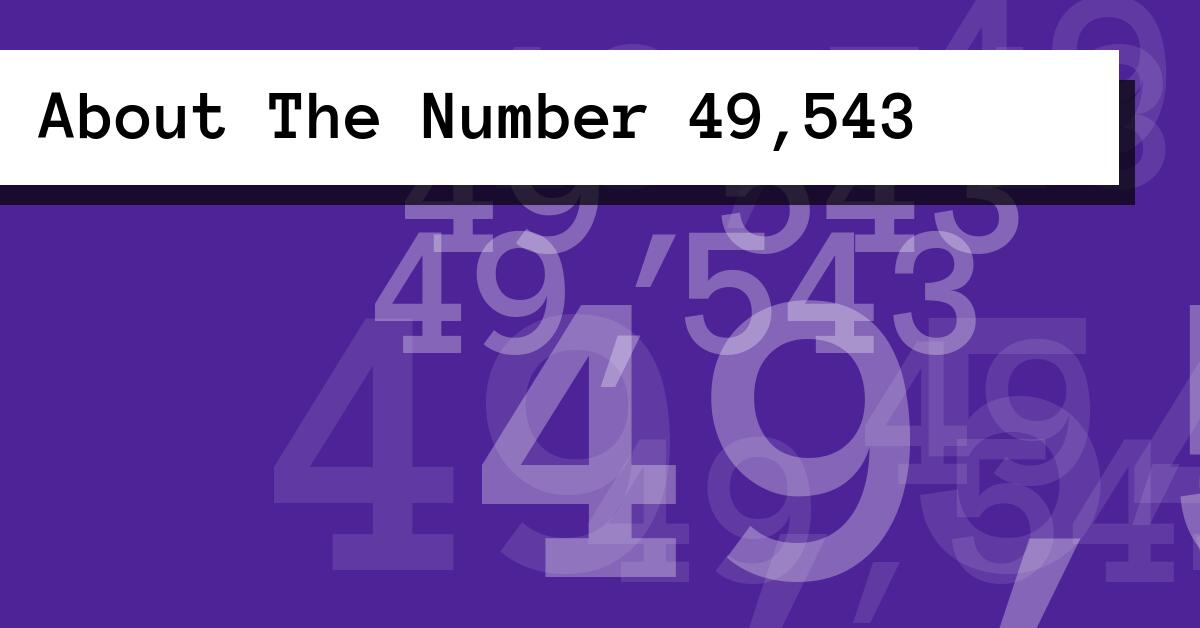 About The Number 49,543