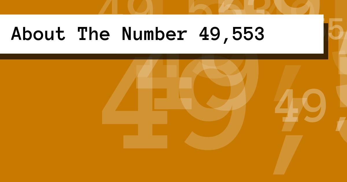 About The Number 49,553