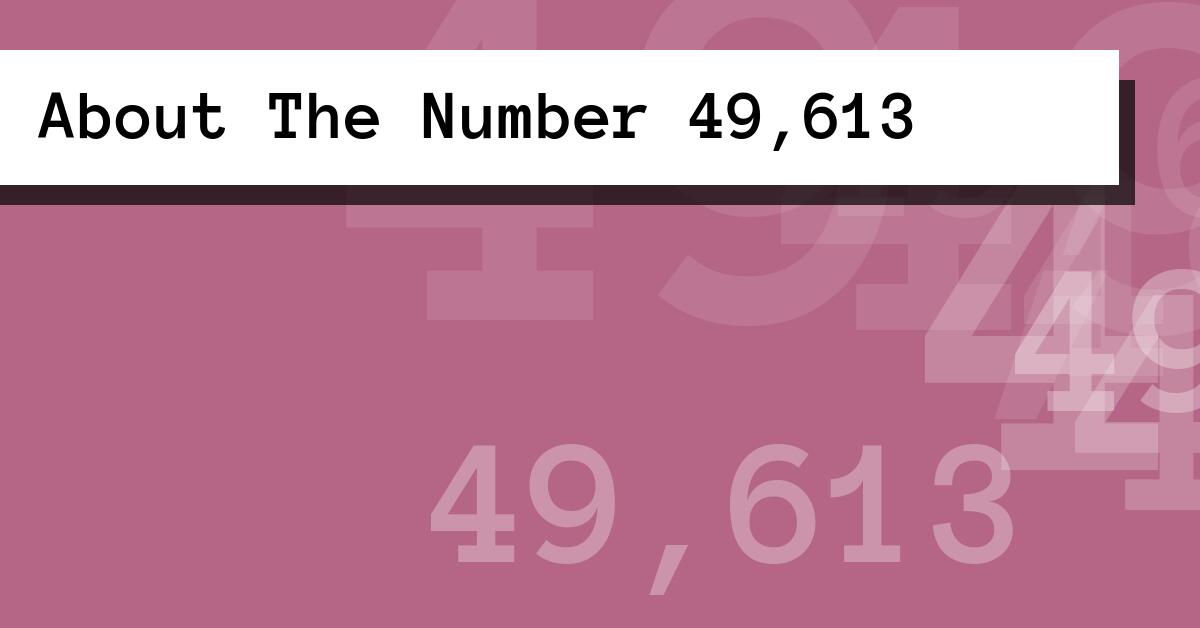 About The Number 49,613