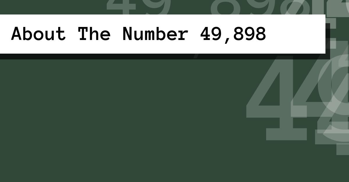 About The Number 49,898
