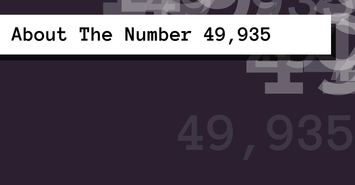 About The Number 49,935