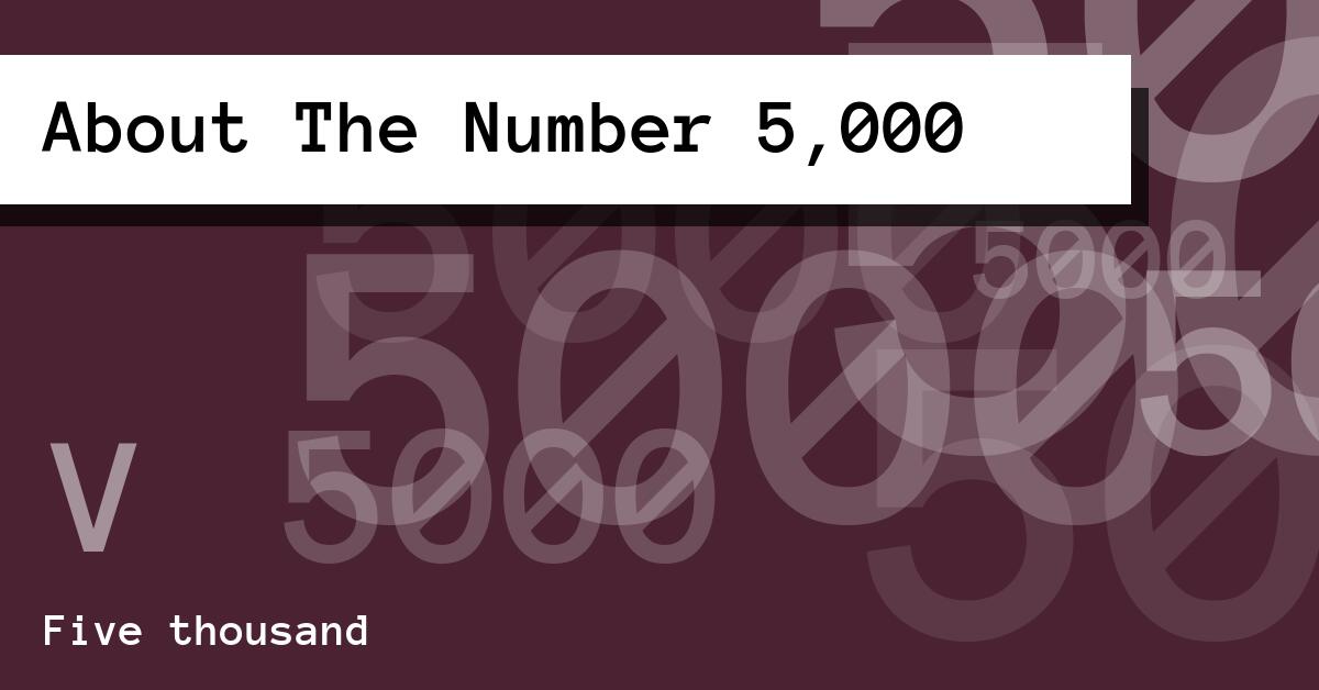 About The Number 5,000