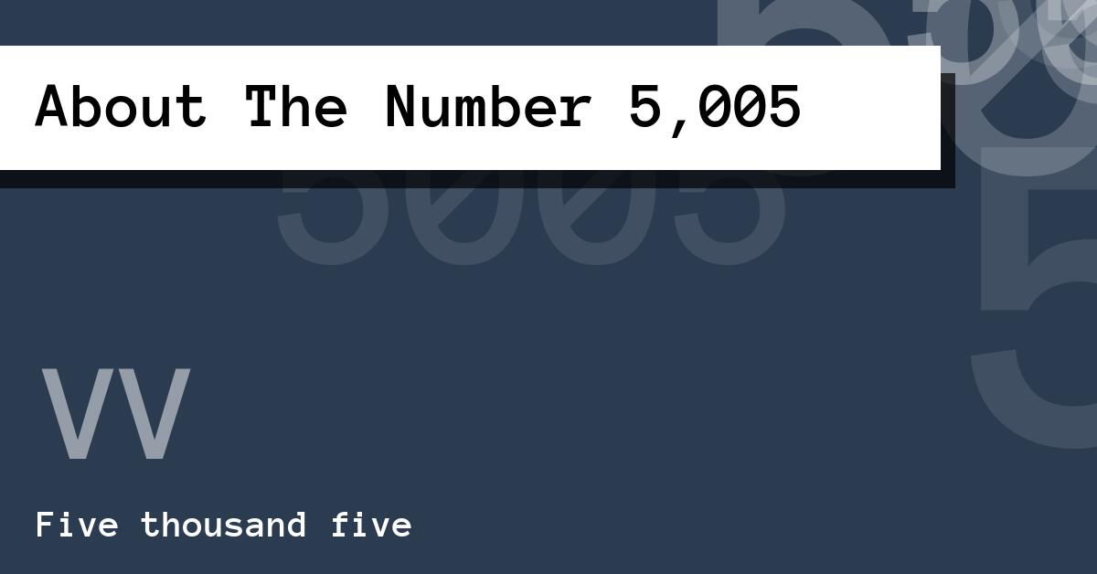 About The Number 5,005